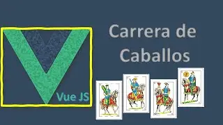 Carrera de Caballos con Vue 3 y Vuetify | Baraja Española Parte 4