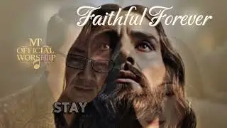 Faithful Forever ..🎵 Music & Lyrics in English