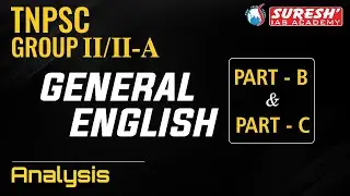 GENERAL ENGLISH | PART-B & C  ANALYSIS | TNPSC | GROUP-II/IIA | Suresh IAS Academy
