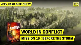 WORLD IN CONFLICT 4K - MISSION 19 BEFORE THE STORM - VERY HARD DIFFICULTY