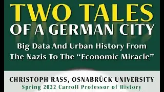 Two Tales of a German City: Big Data and Urban History from the Nazis to the 