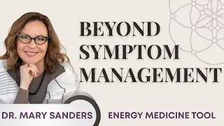 Beyond Symptom Management | Understanding Your Body Through Functional Testing & Energy Medicine
