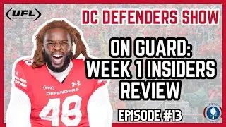 On Guard: Deep Dive Review of Week 1 | UFL Defenders Week 1 vs Brahmas| DC Defenders Show Ep.13