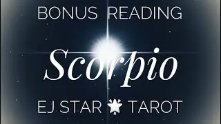 SCORPIO**BONUS READING**LAW OF ATTRACTION**JUNE 2018