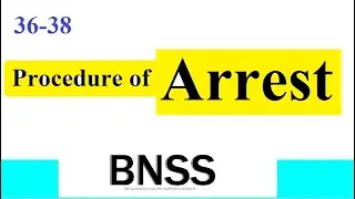 Clause 36-38 BNSS Procedure of Arrest