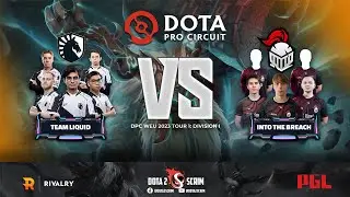 Team Liquid vs  Into The Breach - DPC WEU 2023 Tour 1: Division I - Game Highlights - BO3