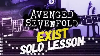 Guitar Study: Avenged Sevenfold - Exist SOLO Lesson + TAB