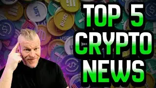 This is the TOP 5 Crypto News that you NEED to KNOW!