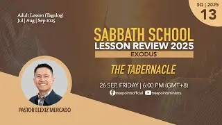 THE TABERNACLE | Sabbath School Lesson 13 | 3Q 2025