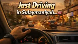 Just Driving in Sulaymaniyah | Calm & Real City Vibes