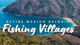HD- 5 Mexican Fishing Villages to Retire on Pacific Coast