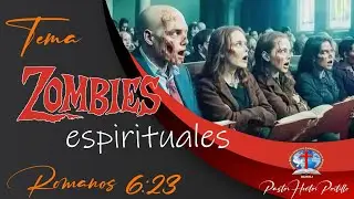 Tema: zombis espirituales. pastor Hector Portillo IBJEELI Suecia