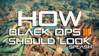 HOW CALL OF DUTY BLACK OPS 3 SHOULD LOOK - MULTIPLAYER MAP - SPLASH