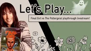 Let's Play... Final Girl! | TBGG Monthly Solo Focus | The Haunting of Creech Manor