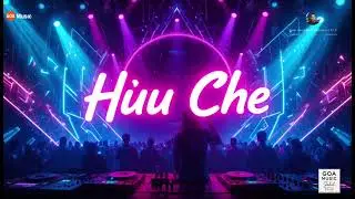 Huu Che EDM Night Vibes NON Stop Dance Party Enjoy Instrumental Music