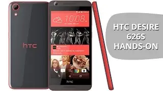 HTC Desire 626s hands-on