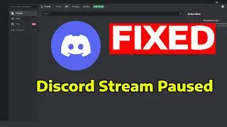 How To Fix Discord Stream Paused Error