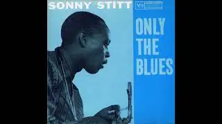 Sonny Sitt - B.W Blues [Only The Blues]