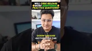 Will CBSE Release More Additional Practice Questions For Class 10th Board Exam 2024🤔#Cbse2024