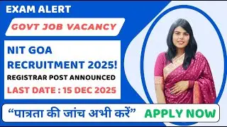 💥NIT Goa Registrar Recruitment 2025 announced! $\mathbf{1}$ Post Vacancy Apply: Last Date15 Dec! 💯