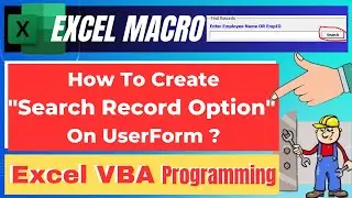 How To Create "Search Record Option" On UserForm Using Excel VBA | Excel Macro | VBA Programming |