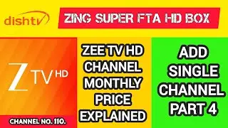 Dish TV  Zing Super FTA HD Box ZEE TV HD ADD  SINGLE CHANNEL Part 4 @DeepTechProInsights 
