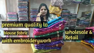 R.S.Creations || blouse fabric with embroidery work || wholesale & retail prices