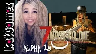 7 DAYS TO DIE ALPHA 18  16K MAP with Friends