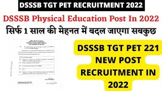 DSSSB TGT PET RECRUITMENT 2022 || DSSSB PHYSICAL EDUCATION TEACHER RECRUITMENT 2022