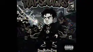 StayRollinZing - RapSnackS