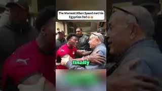 Speed Finds His Long-Lost Dad in Egypt 😭