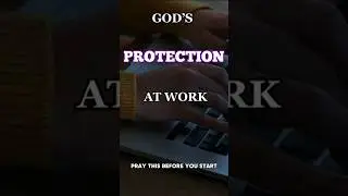 Pray This Before Work Today #ProtectionPrayer