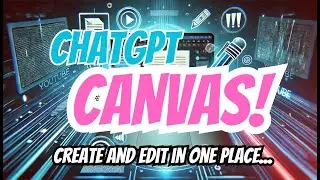ChatGPT Canvas is the Future of Content Creation & Editing: Write & Edit Effortlessly
