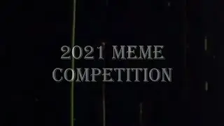 Meme Competition 2021 | Memer's Tavern