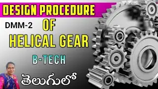 B.Tech ll Design procedure for Helical Gear ll Design of Machine Members - II #dmm2 #b.tech