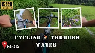 Cycling Through Water in Kerala 🌧️ | Adventure Ride in 4K Ultra HD 🚴&zwj;♂️🌿 | Cyclist Pro