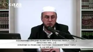RAZUMIJEVANJE I ŽIVLJENJE ISLAMA KROZ &Scaron;ERIJATSKA PRAVILA ( ČAS 1/4 ) - Abdulvaris Ribo, prof.