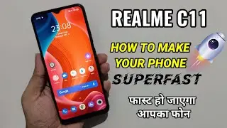 Realme C11: сделайте свой телефон супербыстрым