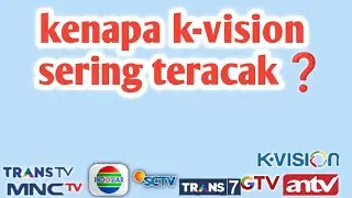 penyebab receiver kvision sering teracak 