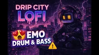 Drip City Lofi Radio. Emo Drum and bass . electro . feels . vibes . focus , drive , chill.