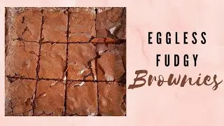 Eggless chocolate brownie | Fudgy Eggless Brownie | Best Eggless Brownie | Perfect Eggless Brownie