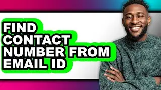 How to Find Contact Number from Email Id (updated)