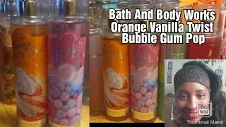Bath And Body Works New 2022 Body Mist REVIEW Orange Vanilla Twist and Bubble Gum Pop 😋