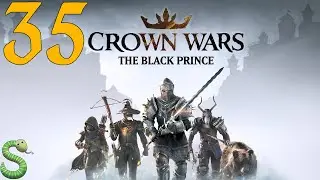 Прохождение Crown Wars: The Black Prince ▶ Часть 35