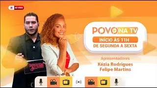 ASSISTA AGORA O PROGRAMA POVO NA TV DESTA SEGUNDA-FEIRA 24-11-2025