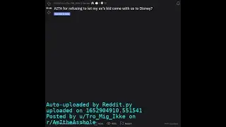 r/AmItheAsshole: AITA for refusing to let my ex’s kid come with us...