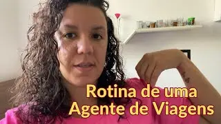 Um dia na Rotina de uma Agente de Viagens