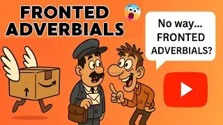 Teaching Fronted Adverbials the Fun Way! | Grammar Cartoon with Nosey Neighbours.