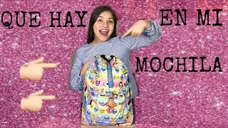 QUE HAY EN MI MOCHILA / Michelle Almaguer