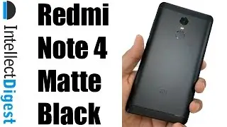 Redmi Note 4 Matte Black Unboxing | Intellect Digest